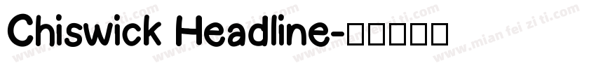 Chiswick Headline字体转换